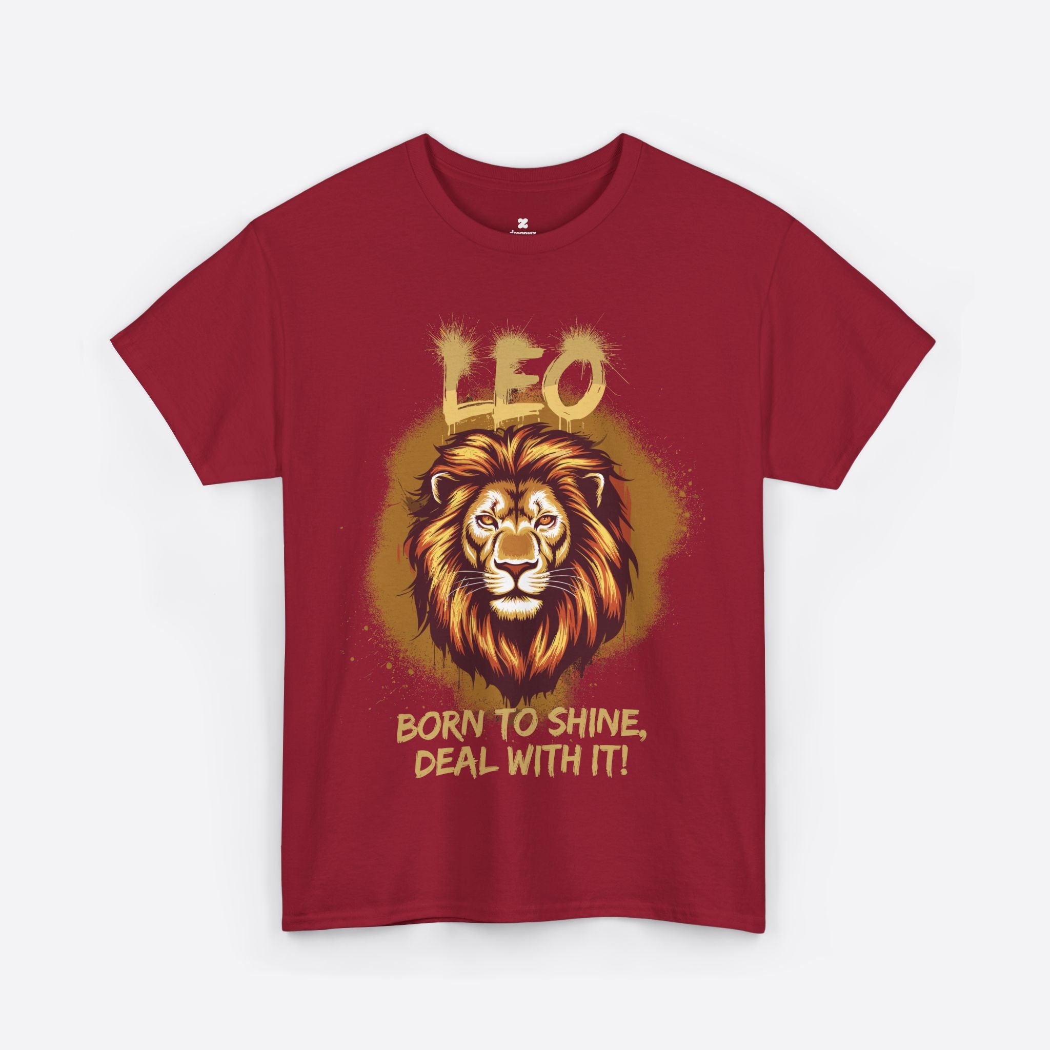 Leo Zodiac - Born to Shine Deal With It, Roar of Royalty - Unisex T-Shirt