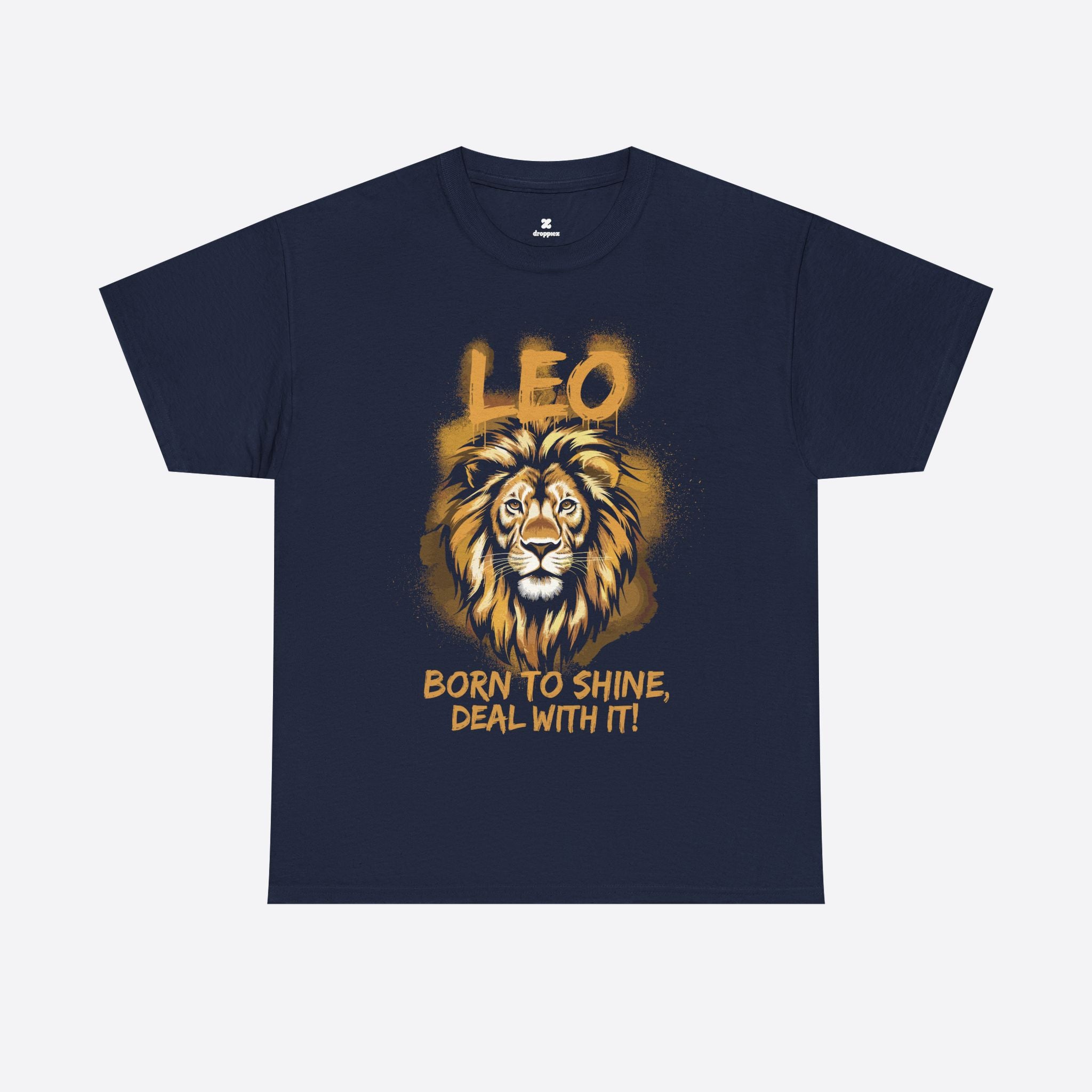 Leo Zodiac - King Energy, Born To Shine Deal With It - Unisex T-Shirt