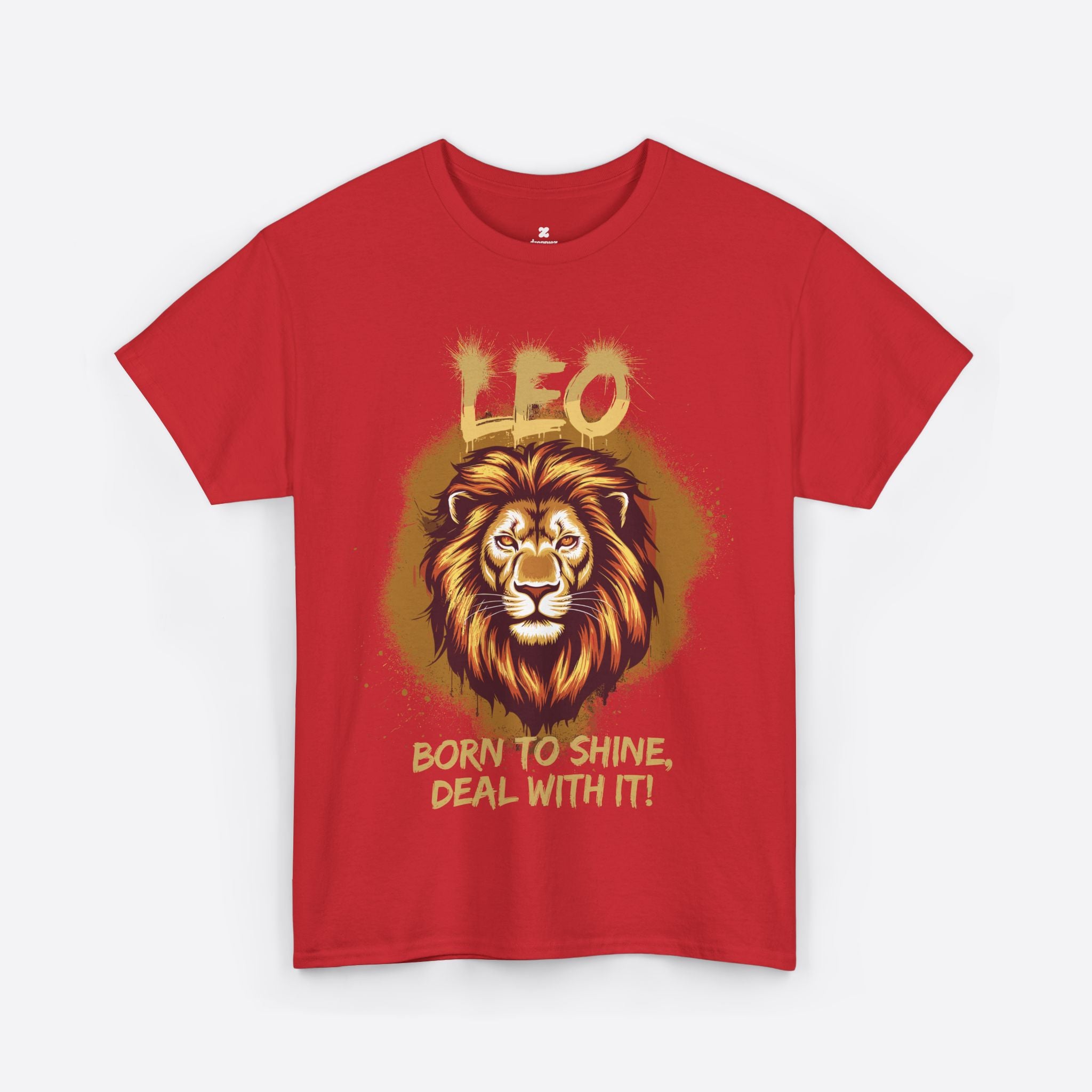 Leo Zodiac - Born to Shine Deal With It, Roar of Royalty - Unisex T-Shirt