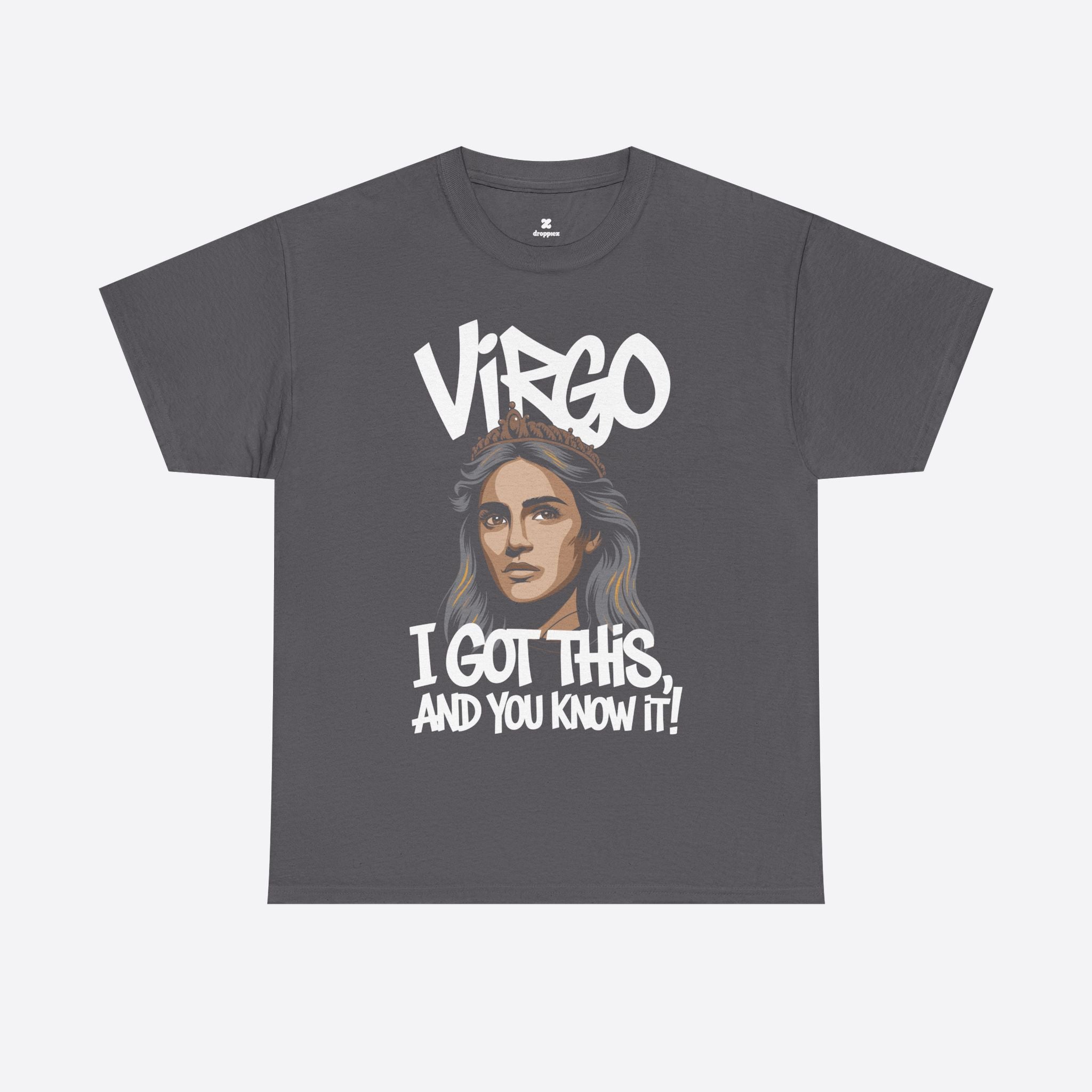 Virgo Zodiac - Confident by Nature, I Got This And You Know It - Unisex T-Shirt
