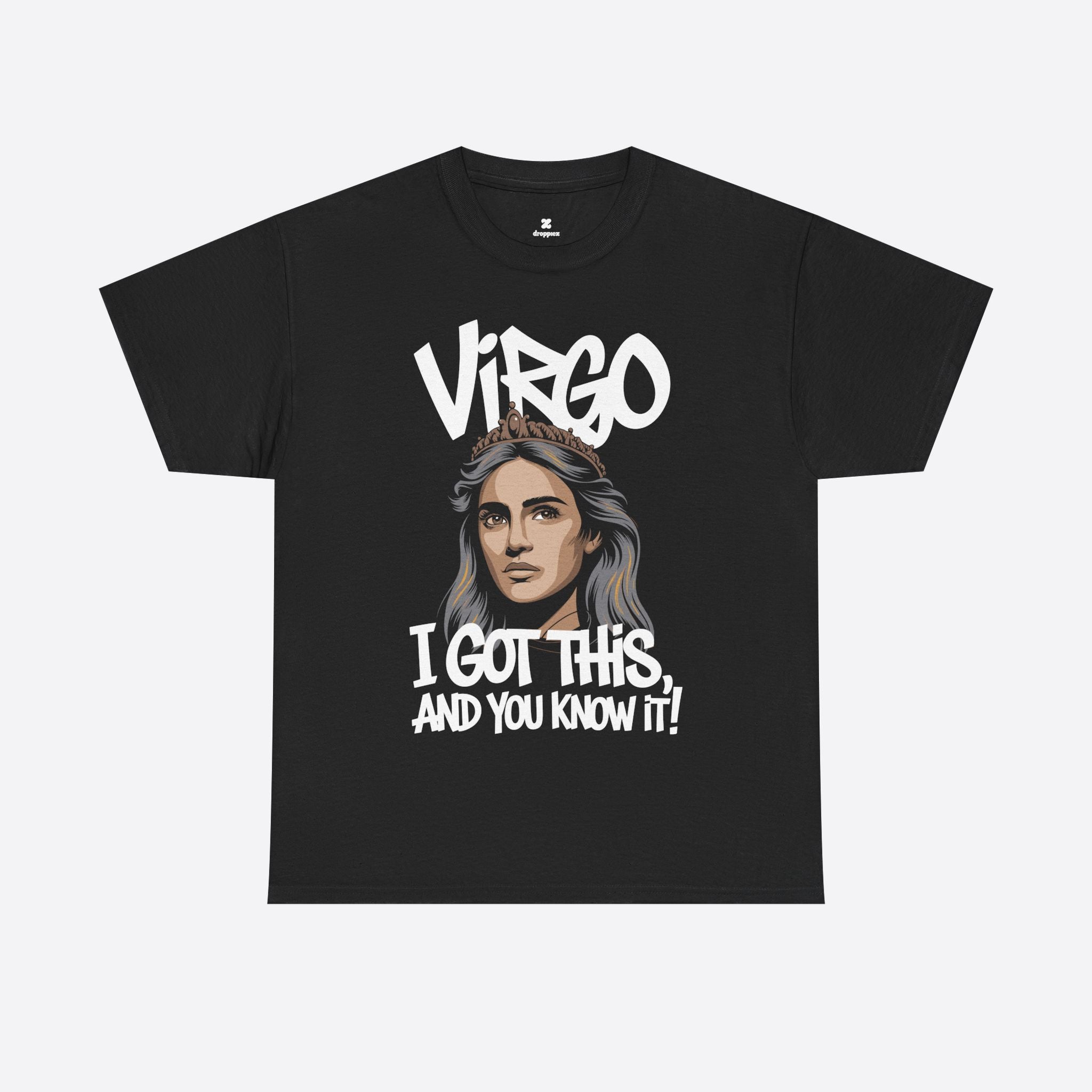 Virgo Zodiac - Confident by Nature, I Got This And You Know It - Unisex T-Shirt