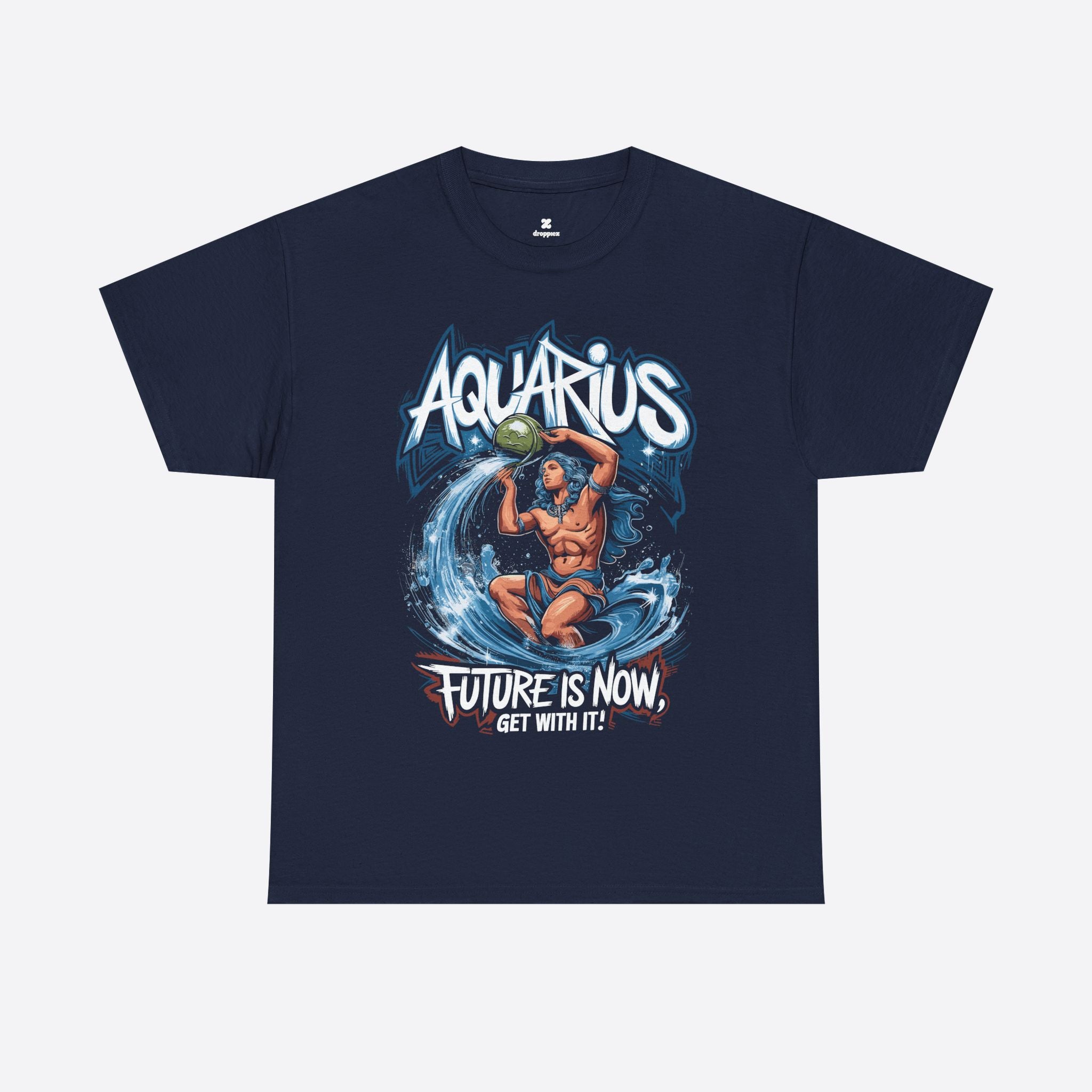Aquarius Zodiac - Bold Mind, Future is Now, Get With It - Unisex T-Shirt