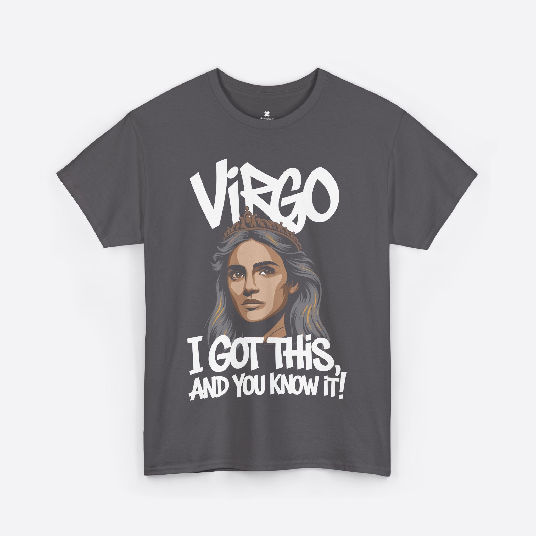 Virgo Zodiac - Confident by Nature, I Got This And You Know It - Unisex T-Shirt