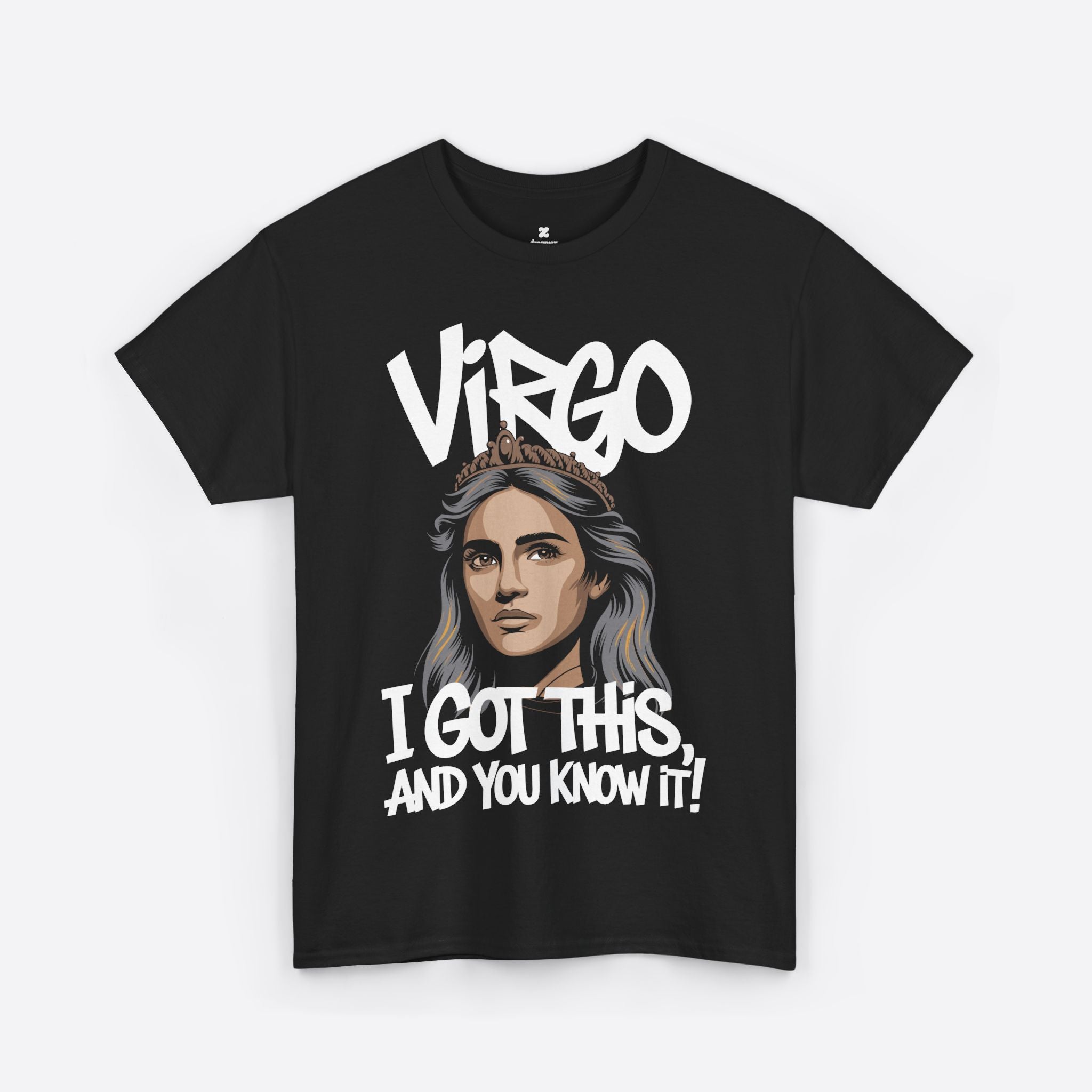 Virgo Zodiac - Confident by Nature, I Got This And You Know It - Unisex T-Shirt