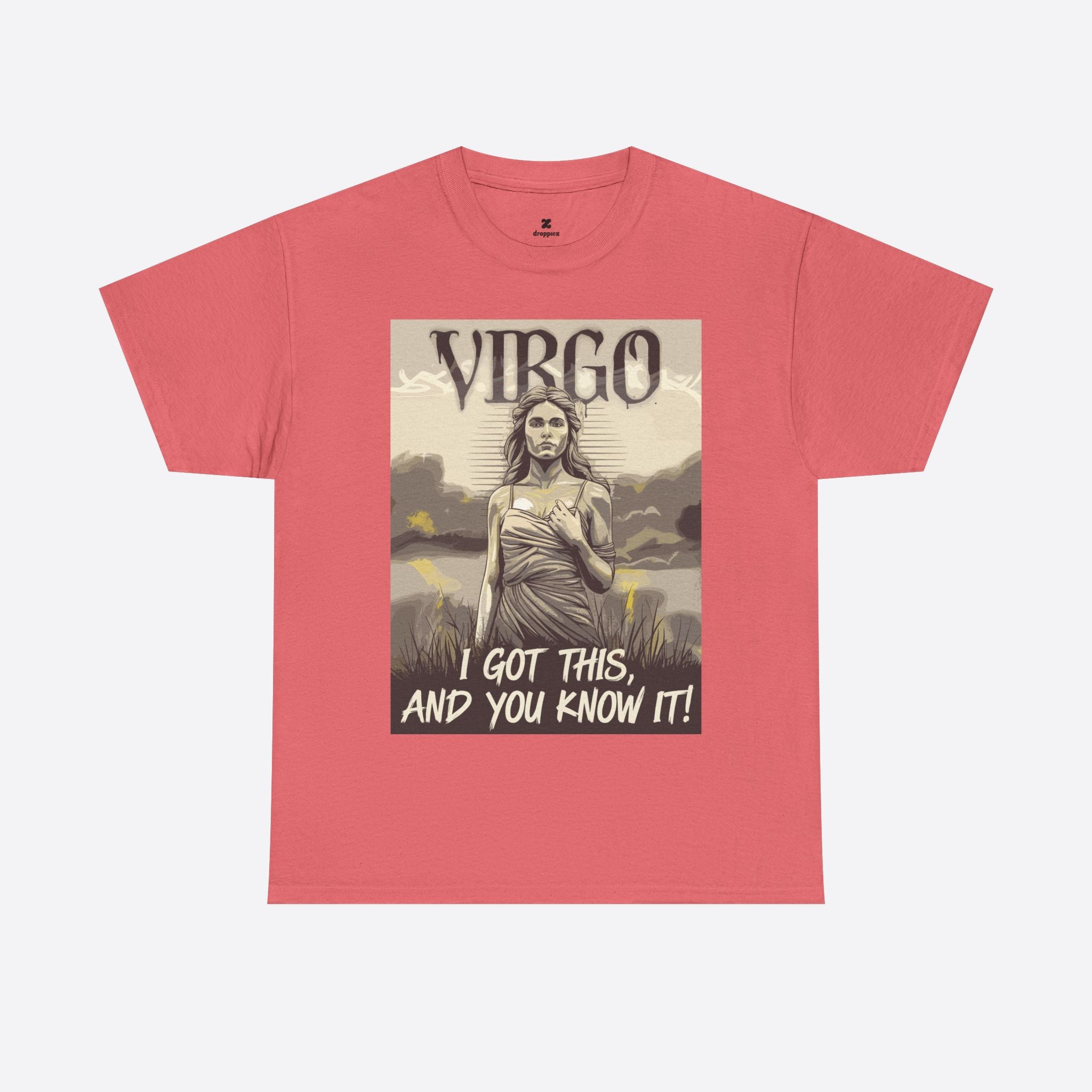 Virgo Zodiac - Divine Strength, I Got This And You Know It - Unisex T-Shirt