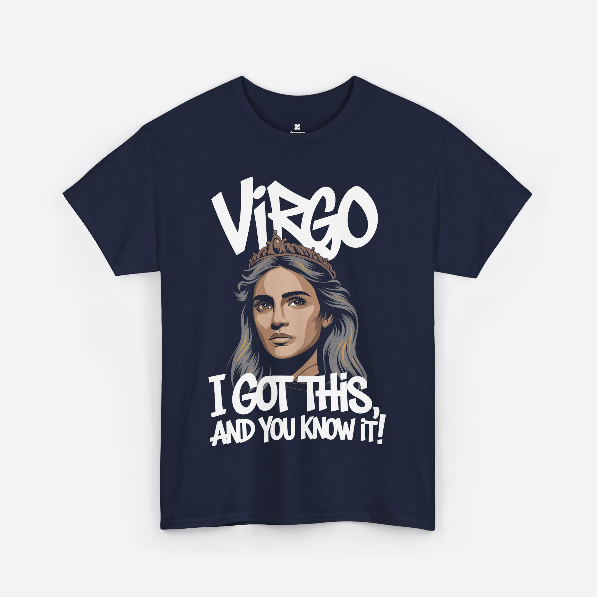 Virgo Zodiac - Confident by Nature, I Got This And You Know It - Unisex T-Shirt