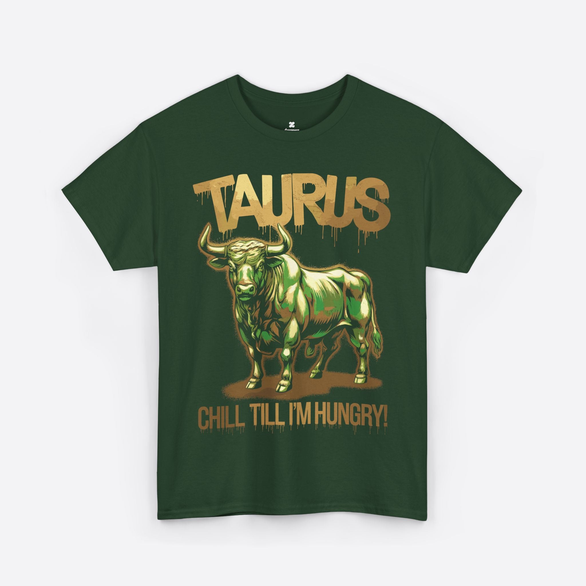 Taurus Zodiac - Golden Chill Till I'm Hungry - Unisex T-Shirt